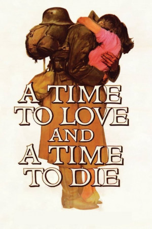 Một thời để yêu và một thời để chết (A Time to Love and a Time to Die) [1970]