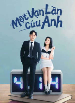 Một Vạn Lần Cứu Anh (Love In A Loop) [2022]