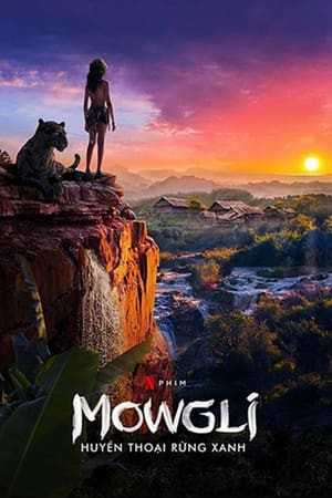 Mowgli: Cậu Bé Rừng Xanh (Mowgli: Legend of the Jungle) [2018]