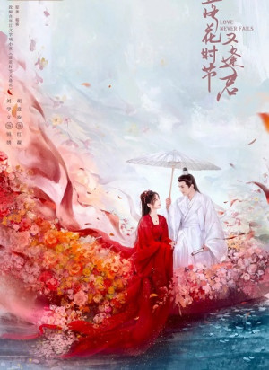 Mùa Hoa Rơi Gặp Lại Chàng (Love Never Fails) [2025]
