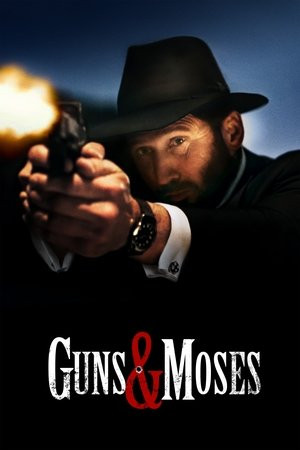 Mũi Súng và Đức Tin (Guns & Moses) [2025]