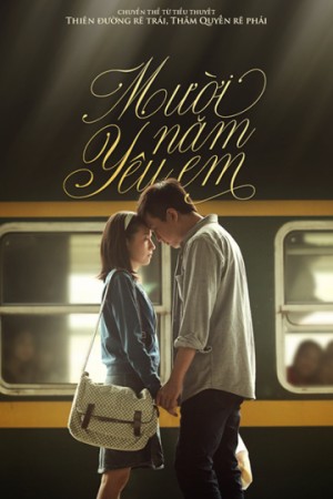 Mười Năm Yêu Em (Ten Years of Love) [2014]