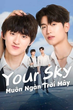 Muôn Ngàn Trời Mây (Your Sky) [2024]