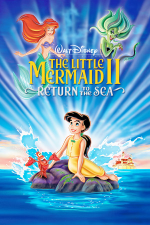 Nàng Tiên Cá 2: Trở Về Biển Cả (The Little Mermaid 2: Return to the Sea) [1999]