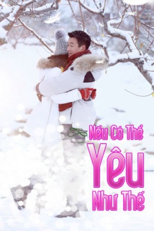 Nếu Có Thể Yêu Như Thế (If I Can Love You So) [2018]