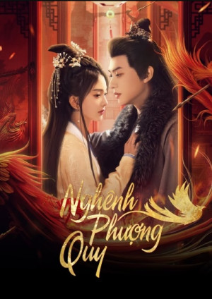 Nghênh Phượng Quy (She Is the Phoenix) [2025]