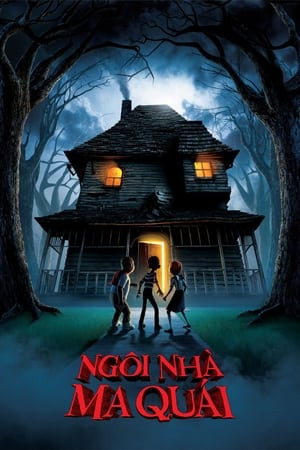 Ngôi Nhà Ma Quái (Monster House) [2006]