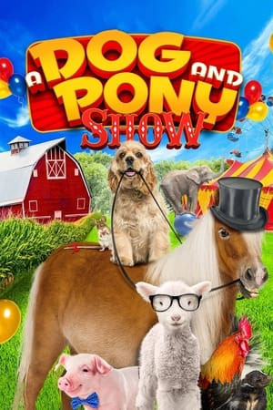 Ngôi Sao Bốn Chân (A Dog and Pony Show) [2018]