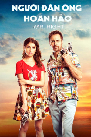 Người Đàn Ông Hoàn Hảo (Mr. Right) [2016]