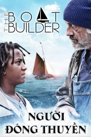 Người Đóng Thuyền (Boat Builder) [2016]