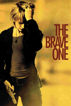 Người dũng cảm (The Brave One) [2006]
