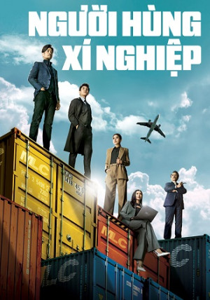 Người Hùng Xí Nghiệp (Xí Nghiệp Cường Nhân) (Big Biz Duel/企业强人) [2024]