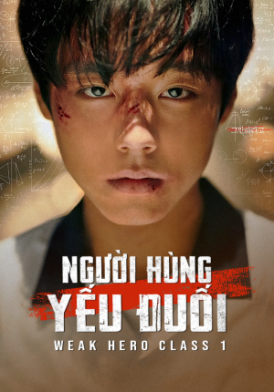 Người Hùng Yếu Đuối (Phần 1) (Weak Hero Class (Season 1)) [2022]