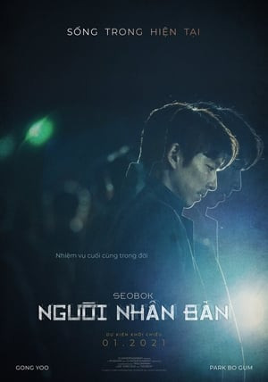 Người Nhân Bản (Seo Bok) [2021]