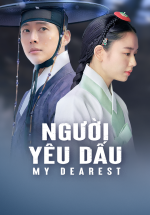 Người Yêu Dấu (Phần 1) (My Dearest (Season 1)) [2022]