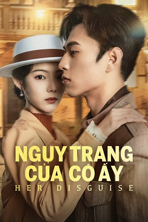 Ngụy Trang Của Cô Ấy (Her Disguise) [2024]