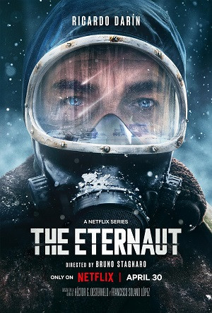 Nhà Du Hành Vĩnh Cửu (The Eternaut/El Eternauta) [2025]
