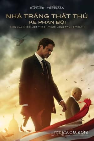 Nhà Trắng Thất Thủ: Kẻ Phản Bội (Angel Has Fallen) [2019]