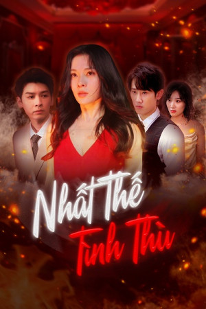 Nhất Thế Tình Thù (Love and Vendetta) [2024]
