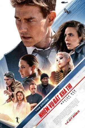 Nhiệm Vụ: Bất Khả Thi - Nghiệp Báo (Mission: Impossible - Dead Reckoning Part One) [2023]