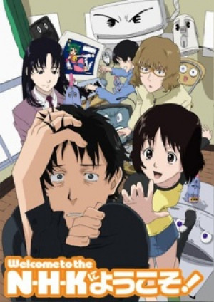 NHK ni Youkoso! (Welcome to the NHK, Welcome to the N.H.K.) [2006]