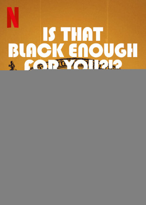 Như thế đã đủ đen chưa?!? (Is That Black Enough for You?!?) [2022]