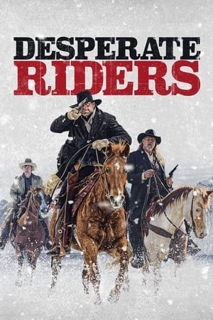 Những Cao Bồi Liều Mạng (The Desperate Riders) [2022]