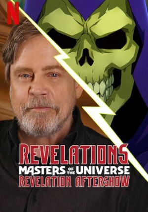 Những chủ nhân vũ trụ: Khải huyền – Hậu chương trình (Revelations: The Masters of the Universe: Revelation Aftershow) [2020]