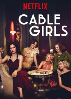 Những cô gái trực tổng đài (Phần 3) (Cable Girls (Season 3)) [2018]