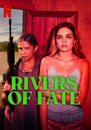 Những dòng sông vận mệnh (Rivers of Fate/Pssica) [2025]