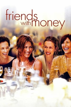 Những Người Bạn Giàu Có (Friends with Money) [2006]