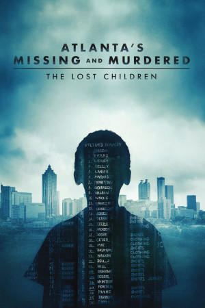 Những Vụ Bắt Cóc Và Giết Người Ở Atlanta: Những Đứa Trẻ Mất Tích (Atlanta's Missing and Murdered: The Lost Children) [2020]