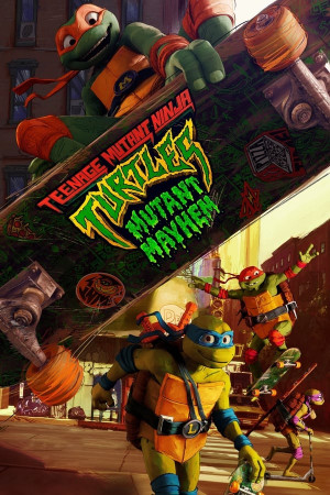 Ninja Rùa: Hỗn Loạn Tuổi Dậy Thì (Teenage Mutant Ninja Turtles: Mutant Mayhem) [2022]