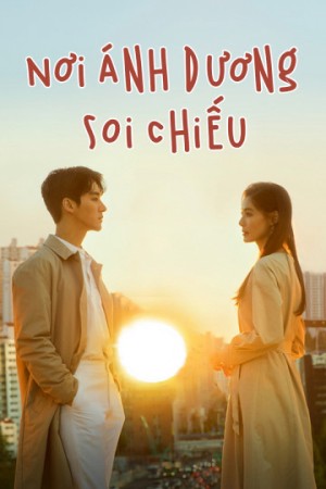 Nơi Ánh Dương Soi Chiếu (A Place In The Sun) [2018]
