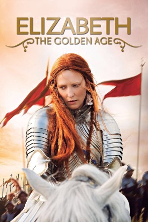 Nữ Hoàng Elizabeth Đệ Nhất: Thời Đại Hoàng Kim (Elizabeth: The Golden Age) [2006]
