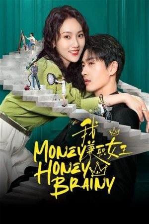 Nữ Hoàng Part-time Là Tôi (Money Honey Brainy) [2025]