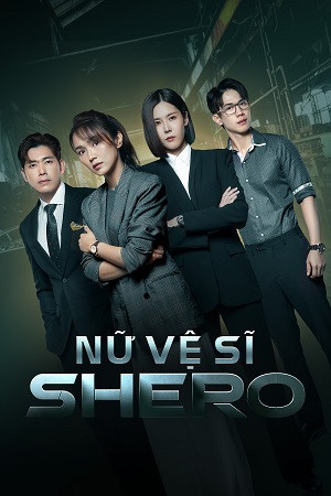 Nữ Vệ Sĩ (Phần 1) (Shero (Season 1)) [2023]