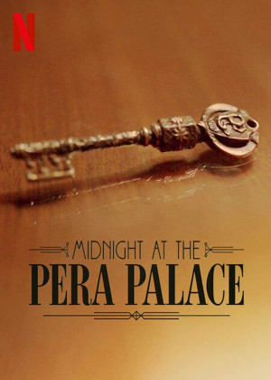 Nửa đêm tại Pera Palace (Phần 1) (Midnight at the Pera Palace (Season 1)) [2022]