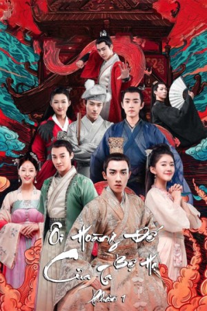 Ôi! Hoàng Đế Bệ Hạ Của Ta (Phần 1) (Oh! My Emperor (Season 1)) [2018]