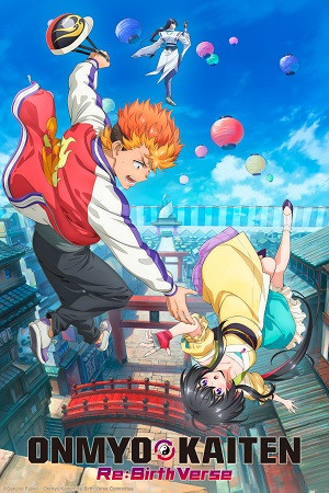 Onmyou Kaiten Re:Birth (Onmyo Kaiten Re:Birth Verse, Onmyou Kaiten Re:Verse) [2025]
