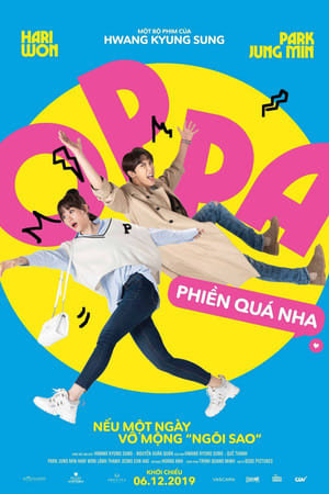 Oppa, Phiền Quá Nha! (Such an Annoying Oppa) [2019]