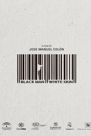 Phận Da Đen (Hombre Negro, Piel Blanca) [2014]