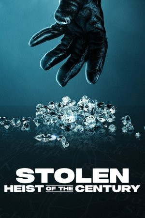 Phi Vụ Kim Cương Thế Kỷ (Stolen: Heist of the Century) [2025]