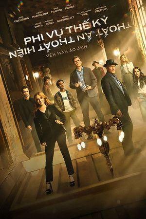 Phi Vụ Thế Kỷ 3: Thoắt Ẩn Thoắt Hiện (Now You See Me: Now You Don't) [2025]