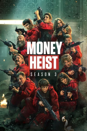 Phi Vụ Triệu Đô (Phần 3) (Money Heist Season 3) [2019]
