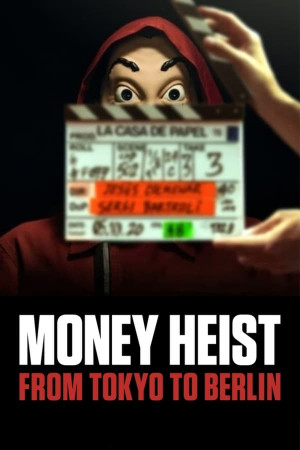 Phi Vụ Triệu Đô: Từ Tokyo Đến Berlin (Money Heist: From Tokyo To Berlin) [2021]