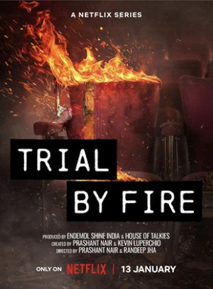 Phiên tòa lửa: Thảm kịch Uphaar (Trial by Fire) [2022]