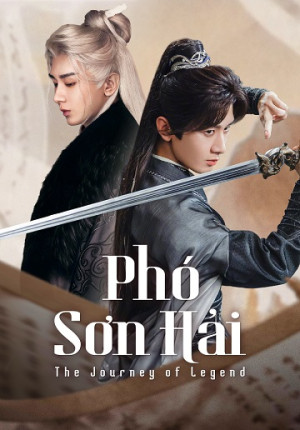 Phó Sơn Hải (The Journey of Legend) [2025]