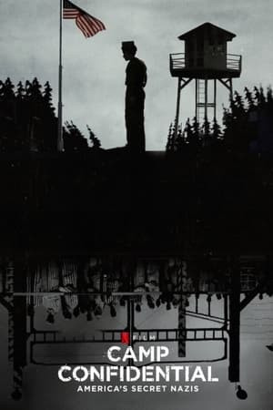 P.O. Box 1142: Tù Nhân Đức Quốc Xã Ở Mỹ (Camp Confidential: America's Secret Nazis) [2021]