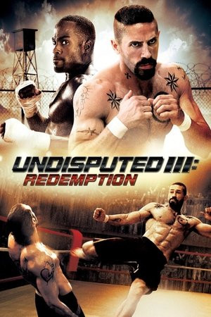 Quyết Đấu 3: Chuộc Tội (Undisputed III: Redemption) [2010]